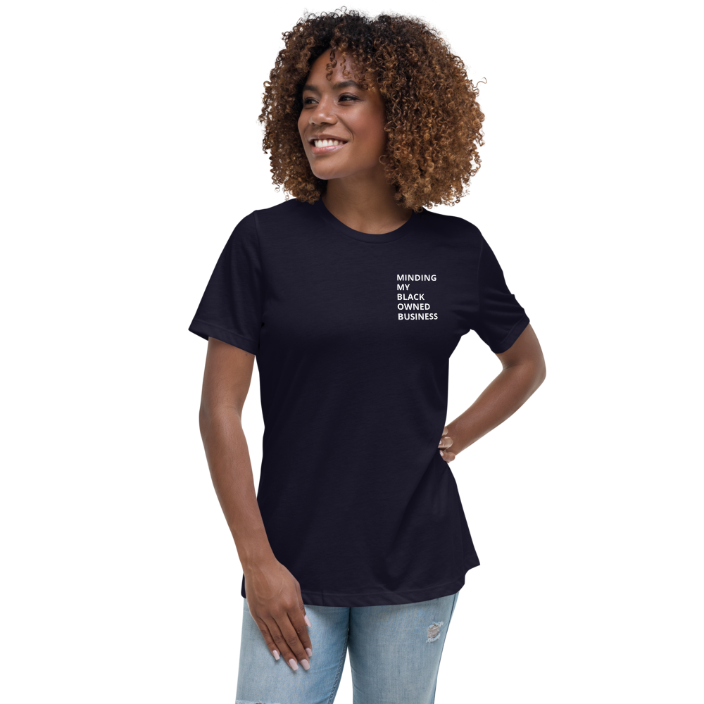 Minding My Black Owned Business Women's Relaxed T-Shirt